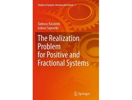 Livro The Realization Problem For Positive And Fractional Systems De Tadeusz Kaczorek E Lukasz Sajewski (inglês)