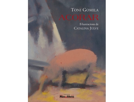 Livro Acorar de Toni Gomila Nadal (Catalão)