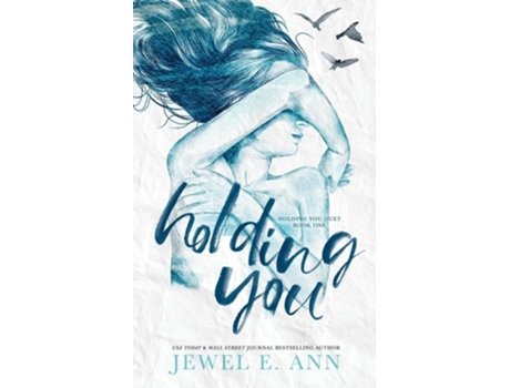 Livro Holding You de Jewel E Ann (Inglês)