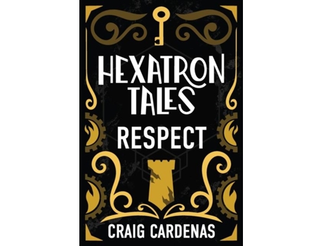 Livro Hexatron Tales Respect De Craig Cardenas (inglês)