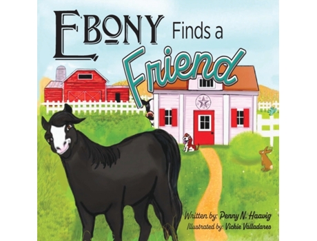 Livro Ebony Finds a Friend Penny N Haavig (Inglês)
