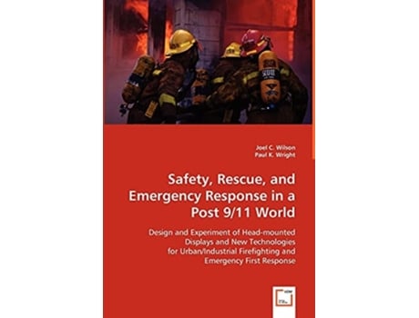 Livro Safety, Rescue, and Emergency Response in a Post 9/11 World de Joel C. Wilson (Inglês)