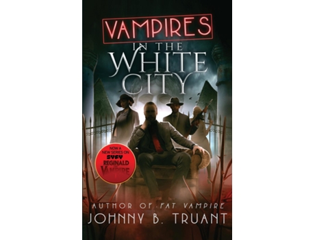 Livro Vampires in the White City de Johnny B Truant (Inglês)