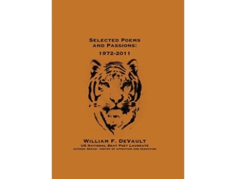 Livro Selected Poems and Passions 19722011 de William F DeVault (Inglês)