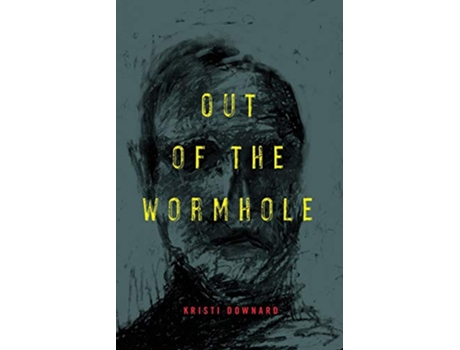 Livro Out of the Wormhole de Kristi Downard (Inglês)