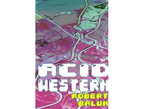 Livro Acid Western de Robert Balun (Inglês)