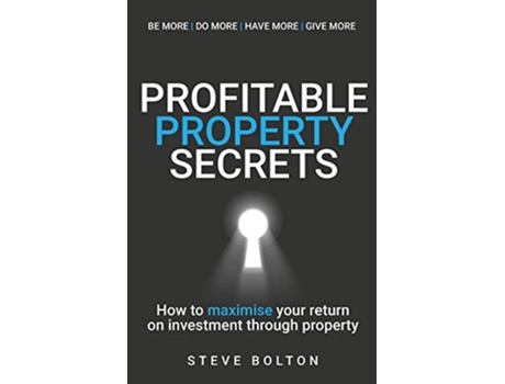 Livro Profitable Property Secrets How to maximise your return on investment through property de Steve Bolton (Inglês)