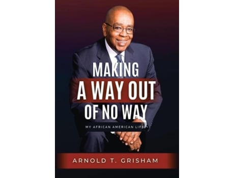 Livro Making A Way Out of No Way de Arnold T Grisham (Inglês - Capa Dura)