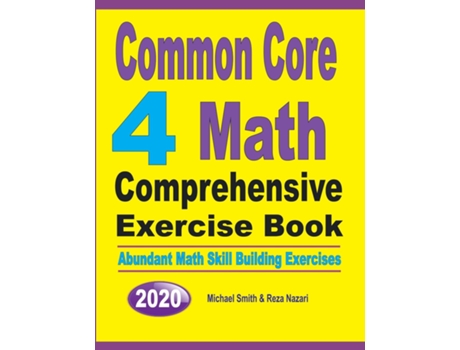 Livro Common Core 4 Math Comprehensive Exercise Book Abundant Math Skill Building Exercises De Michael Smith (inglês)