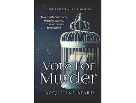 Livro Vote For Murder A Suffragette Murder Mystery de Jacqueline Beard (Inglês)
