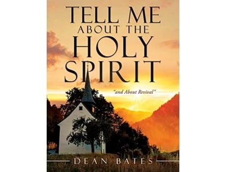 Livro Tell Me About The Holy Spirit de Dean Bates (Inglês)