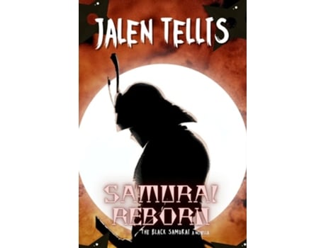Livro Samurai Reborn The Black Samurai de Jalen Tellis (Inglês)