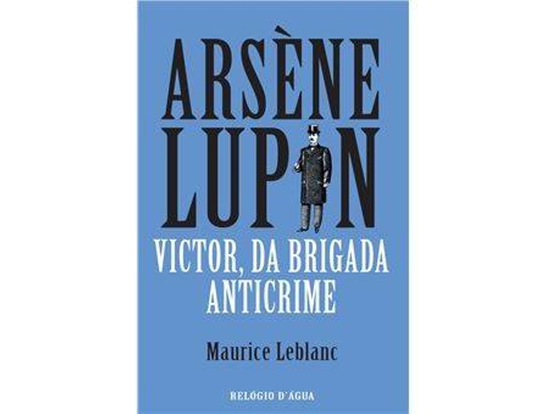 Livro Arsène Lupin - Victor da Brigada Anticrime de Maurice Leblanc (Português)