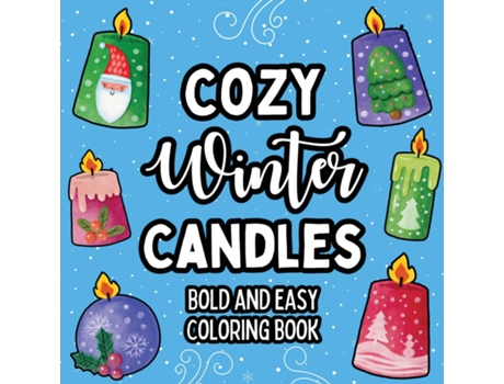 Livro Cozy Winter Candles Bold and Easy Coloring Book de Wintersberger (Inglês)