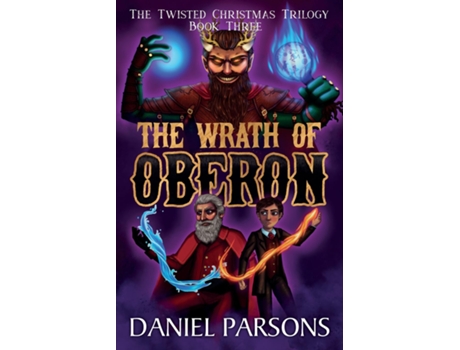 Livro The Wrath Of Oberon De Daniel Parsons (inglês)
