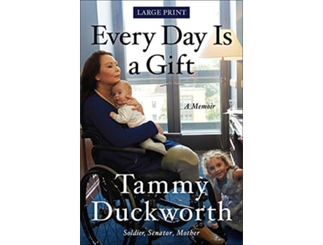 Livro Every Day Is a Gift de Tammy Duckworth (Inglês - Capa Dura)
