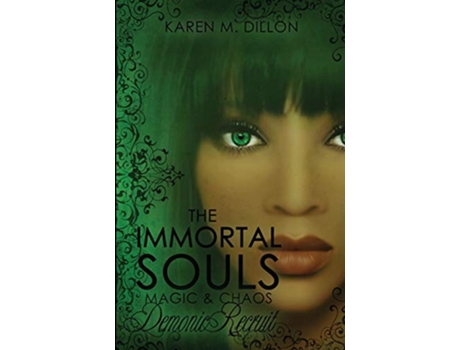 Livro Demonic Recruit The Immortal Souls Magic Chaos 3 de Karen M Dillon (Inglês)