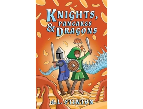 Livro Knights, Pancakes amp Dragons de C L Stinton (Inglês)