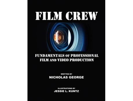 Livro Film Crew: Fundamentals of Professional Film and Video Production Nicholas George (Inglês)