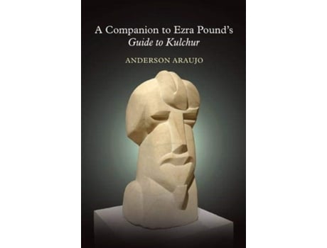 Livro a companion to ezra pound's guide to kulchur de anderson araujo (inglês)