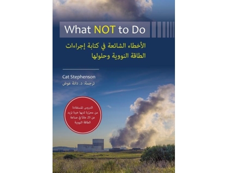 Livro What Not To Do Common Errors In Nuclear Power Procedure Writing And Their Solutions De Cat Stephenson (inglês)
