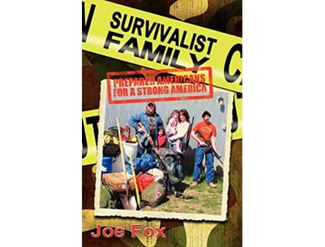 Livro Survivalist Family Prepared Americans for a Strong America de Joseph Fox Joe Fox (Inglês)