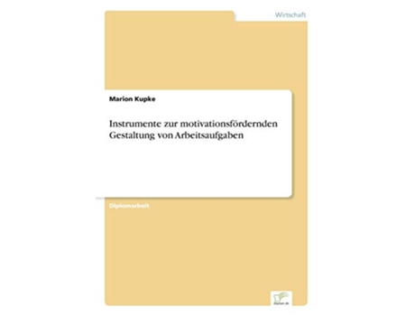 Livro Instrumente zur motivationsfördernden Gestaltung von Arbeitsaufgaben German Edition de Marion Kupke (Alemão)