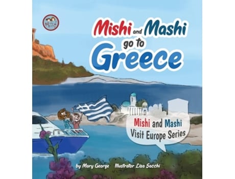 Livro Mishi And Mashi Go To Greece De Mary George (inglês - Capa Dura)