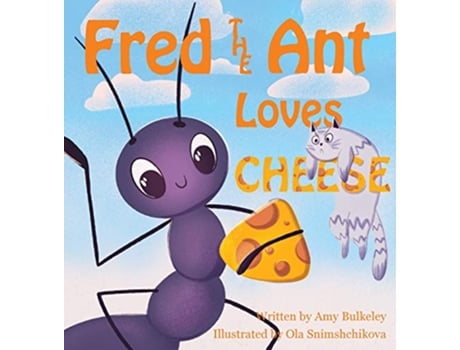 Livro Fred the Ant Loves Cheese de Amy Bulkeley (Inglês)
