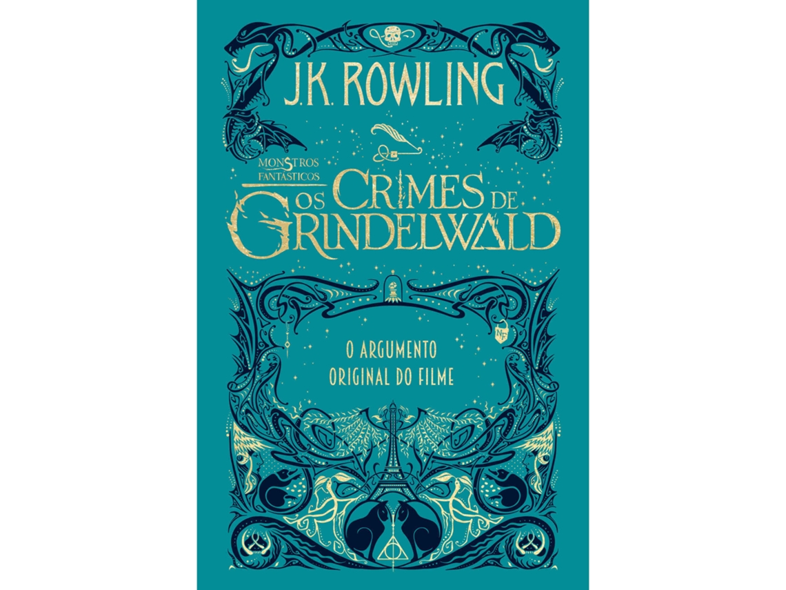 Livro Monstros Fantásticos - Os Crimes de Grindelwald de J K Rowling (Português)