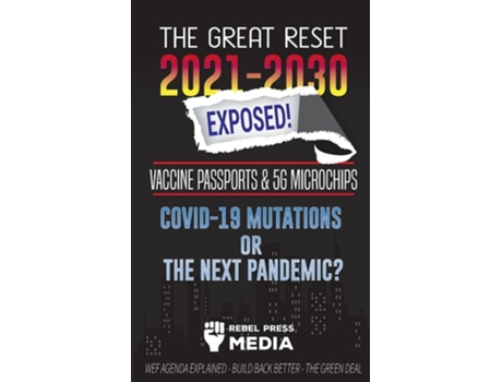Livro The Great Reset 2021-2030 Exposed! de Rebel Press Media (Inglês)