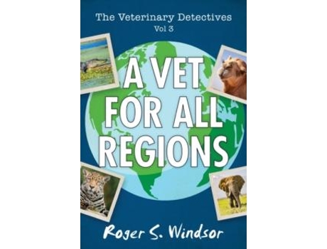 Livro The Veterinary Detectives De Roger A Windsor (inglês)