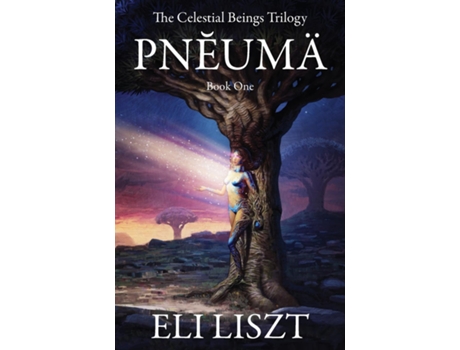 Livro PNEUMA The Celestial Beings Trilogy de Eli Liszt (Inglês)