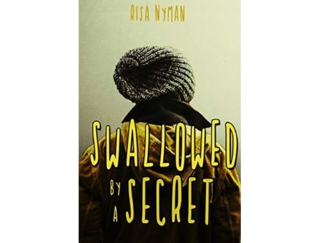 Livro Swallowed by a Secret de Risa Nyman (Inglês)