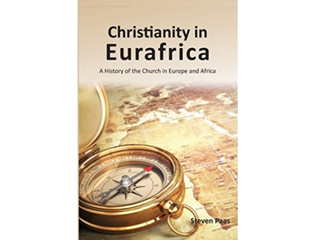 Livro Christianity in Eurafrica de Steven Paas (Inglês)