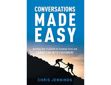 Livro Conversations Made Easy Building Your Playbook for Growing Sales and Connecting with Customers de Chris Jennings (Inglês)