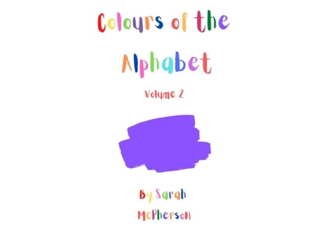 Livro Colours Of The Alphabet - Volume 2 De Mcpherson, Sarah Et Al. (inglês)