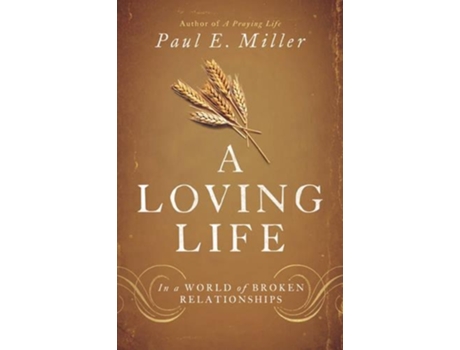 Livro a loving life de paul e. miller (inglês)