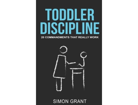 Livro Toddler Discipline 20 Commandments That Really Work De Simon Grant (inglês)