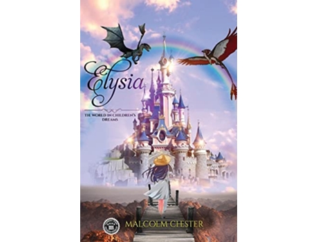Livro Elysia The World in Childrens Dreams de Malcolm Chester (Inglês)