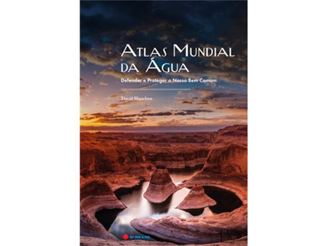 Livro Atlas Mundial da Água - Defender e Proteger o Nosso Bem Comum de David Blanchon (Português do Brasil)