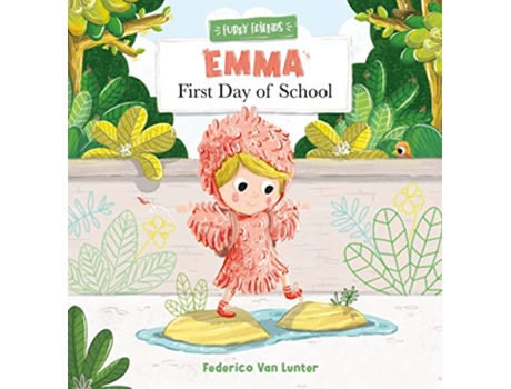Livro Emmas First Day of School de Federico Van Lunter (Inglês - Capa Dura)