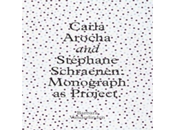 Livro Carla Arocha and Stephane Schraenen de Barbara Vanderlinden (Inglês)