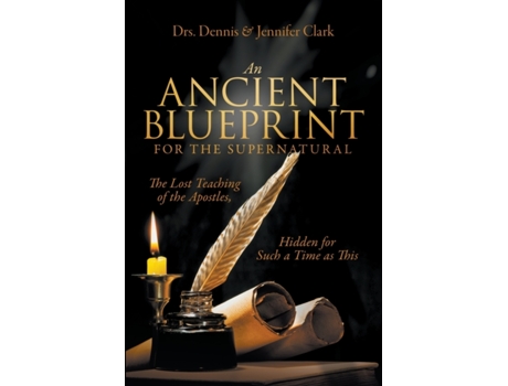 Livro an ancient blueprint for the supernatural de dr dennis clark,dr jennifer clark (inglês)