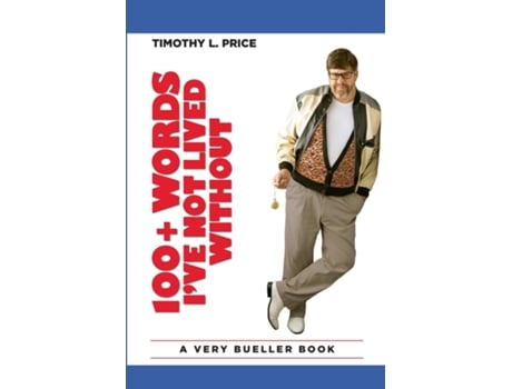 Livro 100 Words Ive Not Lived Without de Timothy L Price (Inglês)