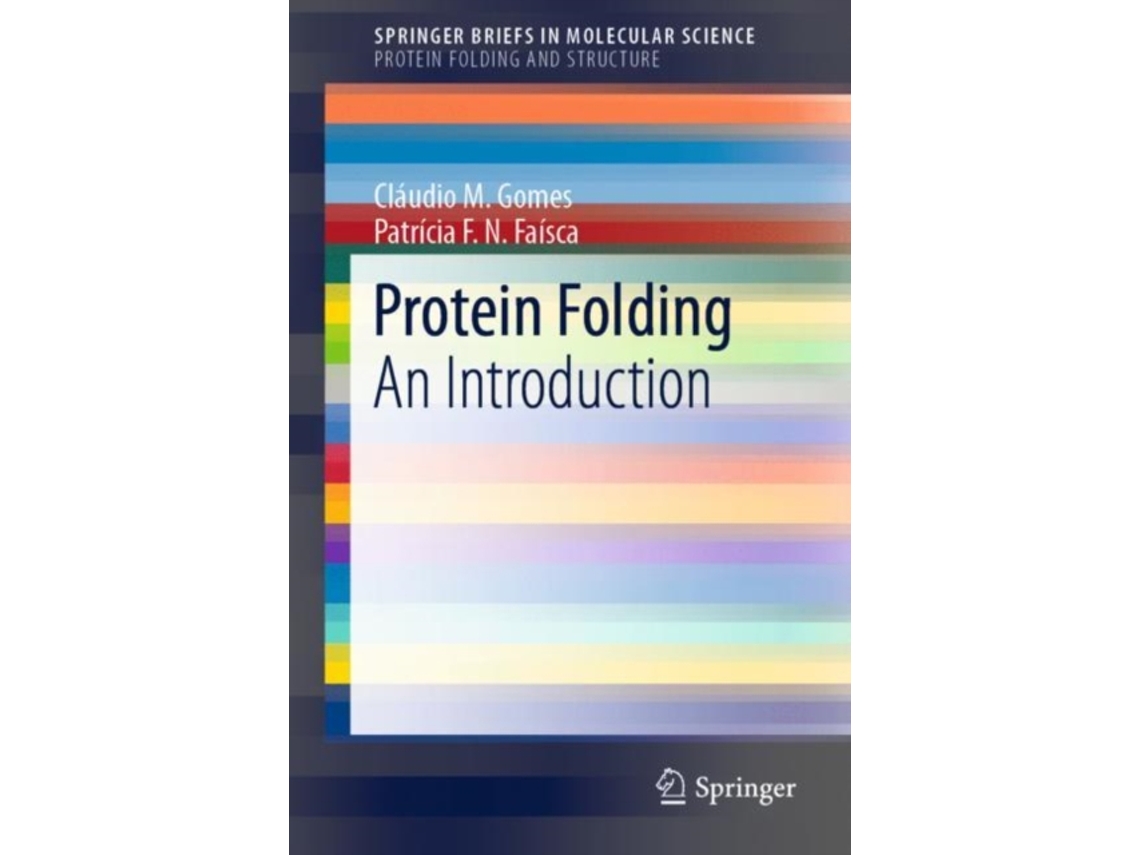 Livro Protein Folding de Cláudio M Gomes e Patrícia Fn Faísca (Inglês)