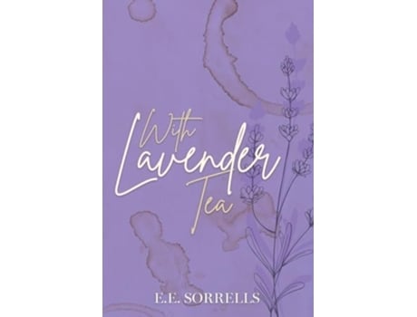 Livro With Lavender Tea de Sorrells (Inglês)