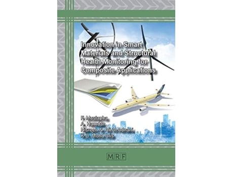 Livro Innovation In Smart Materials And Structural Health Monitoring For Composite Applications De Mustapha Faizal (inglês)