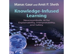 Livro Knowledge-Infused Learning de University of South Carolina Sheth Amit P (Inglês)