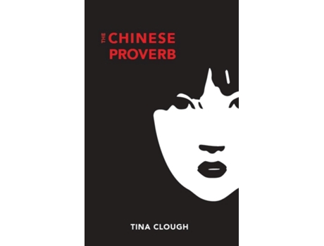 Livro The Chinese Proverb de Tina Clough (Inglês)